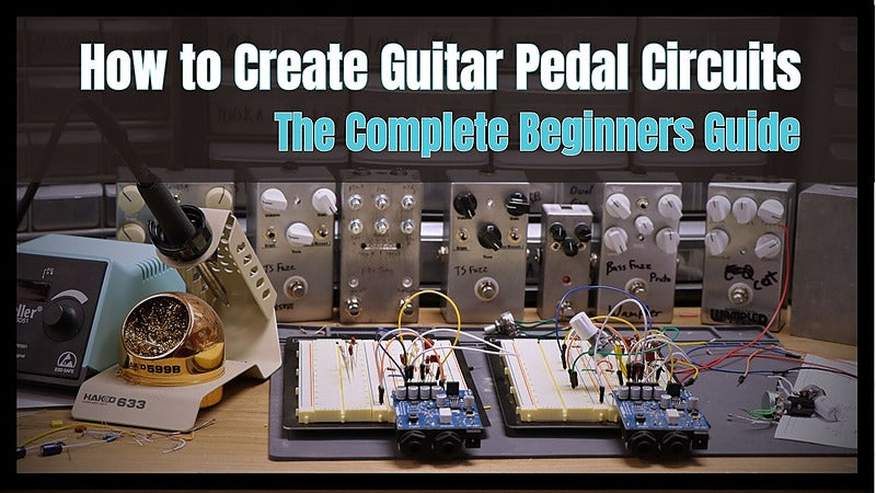 Complete Beginner's Guide: How to Design Your Own Guitar Pedal Circuits